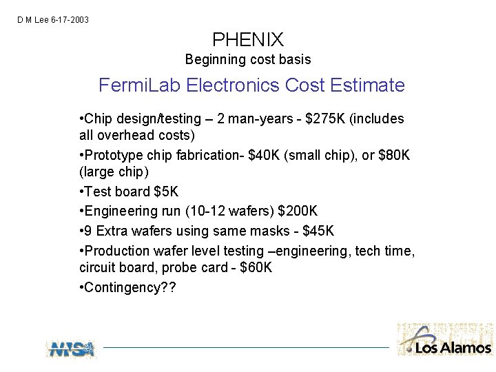 D M Lee 6 -17 -2003 PHENIX Beginning cost basis Fermi. Lab Electronics Cost