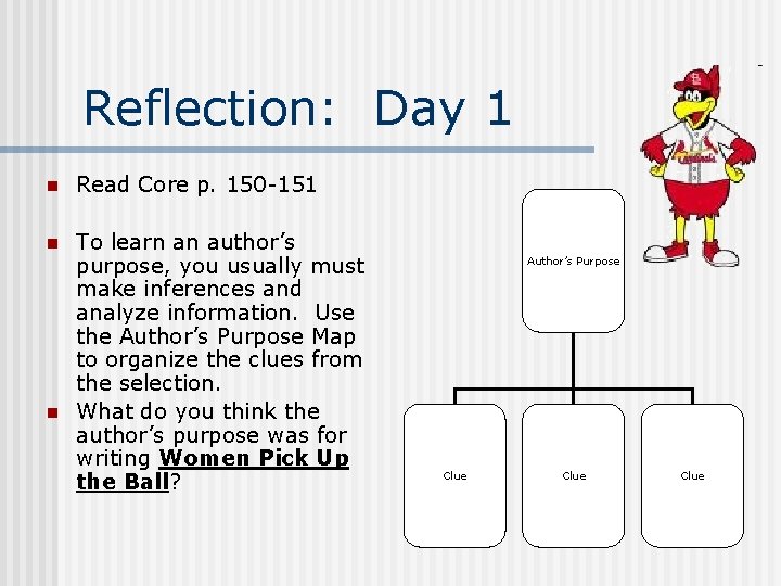 Reflection: Day 1 n Read Core p. 150 -151 n To learn an author’s