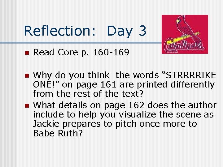 Reflection: Day 3 n Read Core p. 160 -169 n Why do you think