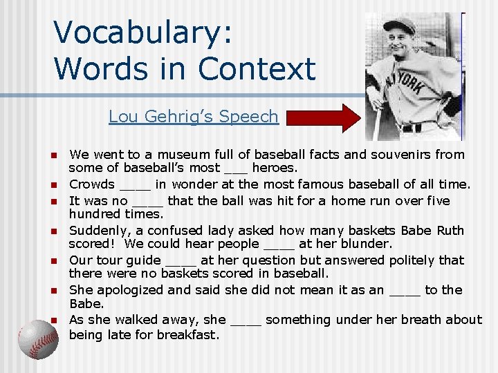 Vocabulary: Words in Context Lou Gehrig’s Speech n n n n We went to