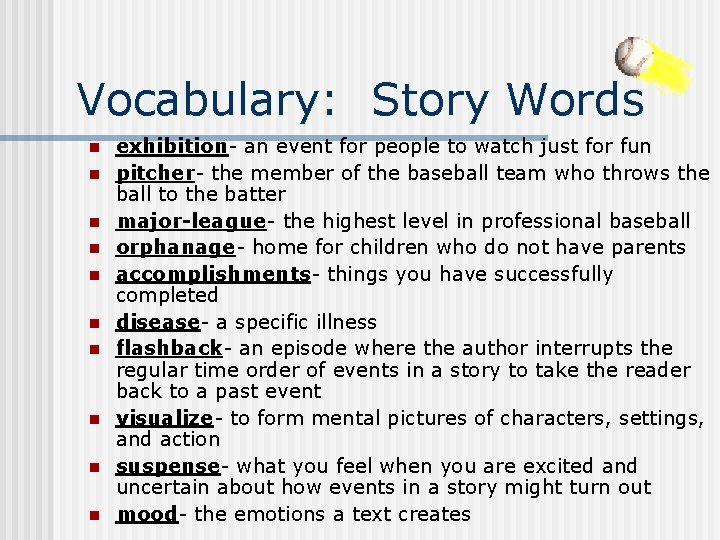 Vocabulary: Story Words n n n n n exhibition- an event for people to