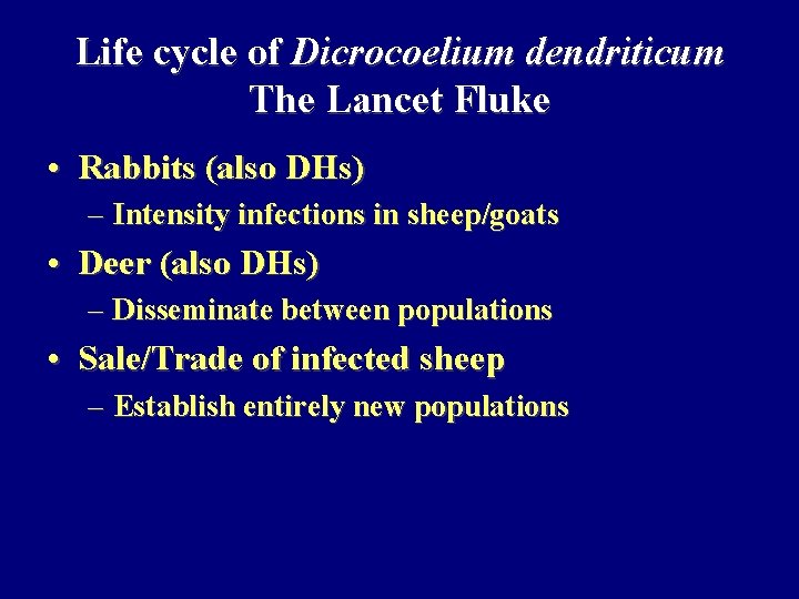 Life cycle of Dicrocoelium dendriticum The Lancet Fluke • Rabbits (also DHs) – Intensity
