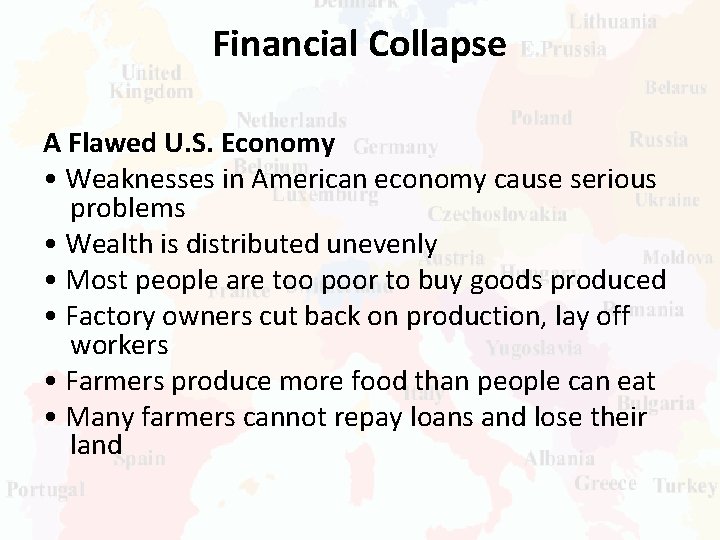 Financial Collapse A Flawed U. S. Economy • Weaknesses in American economy cause serious