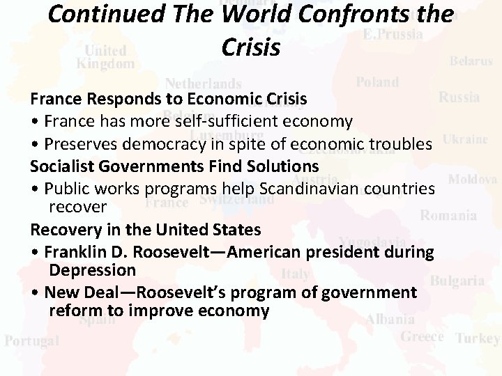 Continued The World Confronts the Crisis France Responds to Economic Crisis • France has