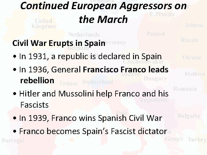 Continued European Aggressors on the March Civil War Erupts in Spain • In 1931,