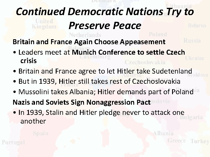 Continued Democratic Nations Try to Preserve Peace Britain and France Again Choose Appeasement •