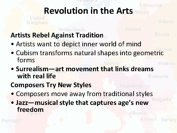 Revolution in the Arts Artists Rebel Against Tradition • Artists want to depict inner