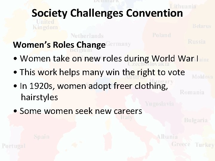 Society Challenges Convention Women’s Roles Change • Women take on new roles during World