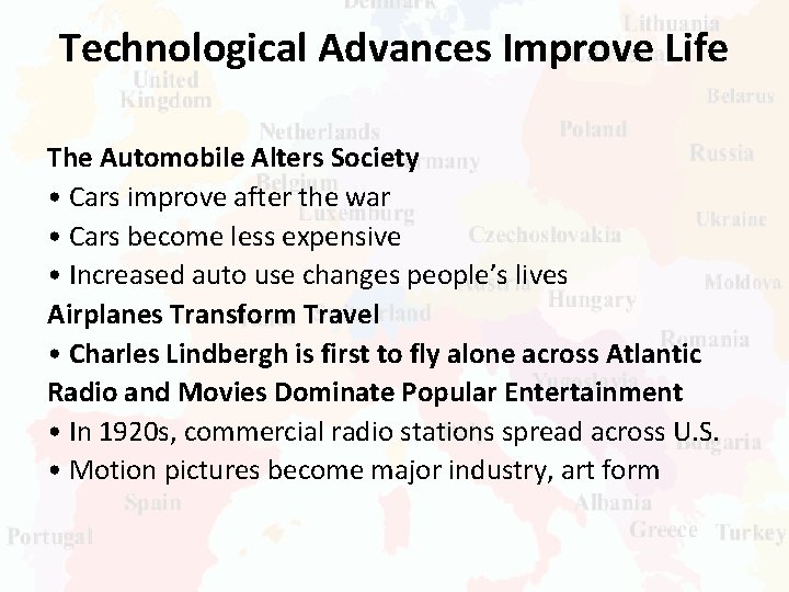 Technological Advances Improve Life The Automobile Alters Society • Cars improve after the war
