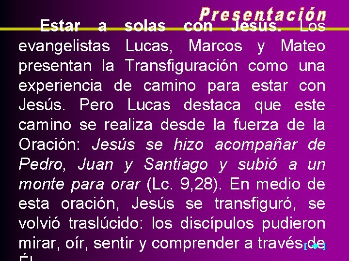 Estar a solas con Jesús. Los evangelistas Lucas, Marcos y Mateo presentan la Transfiguración