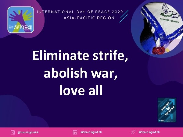 Eliminate strife, abolish war, love all @Scoutingin. APR 
