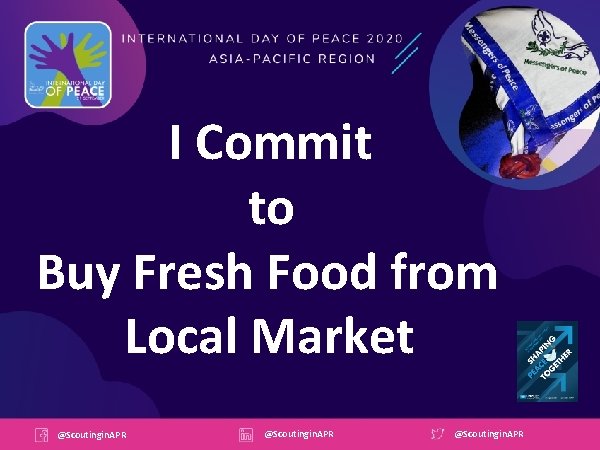 I Commit to Buy Fresh Food from Local Market @Scoutingin. APR 