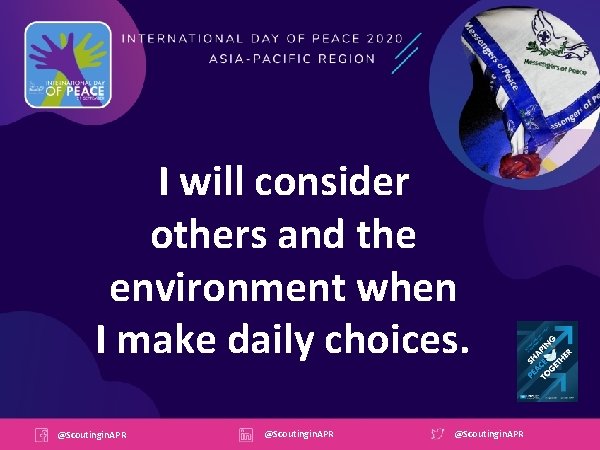 I will consider others and the environment when I make daily choices. @Scoutingin. APR