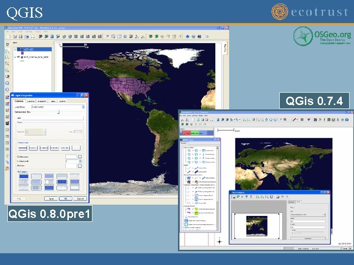 QGIS QGis 0. 7. 4 QGis 0. 8. 0 pre 1 