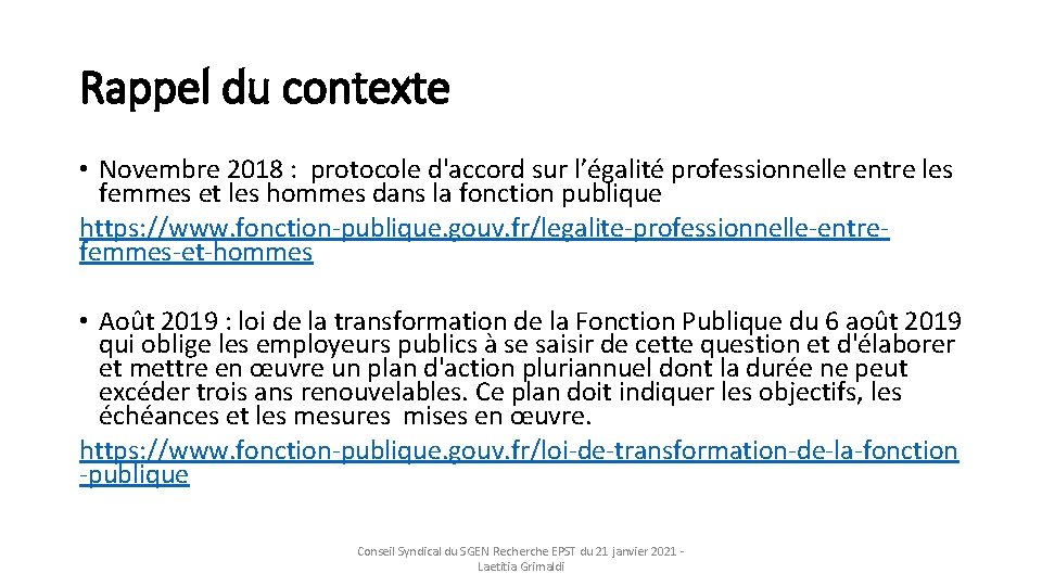 Rappel du contexte • Novembre 2018 : protocole d'accord sur l’égalité professionnelle entre les