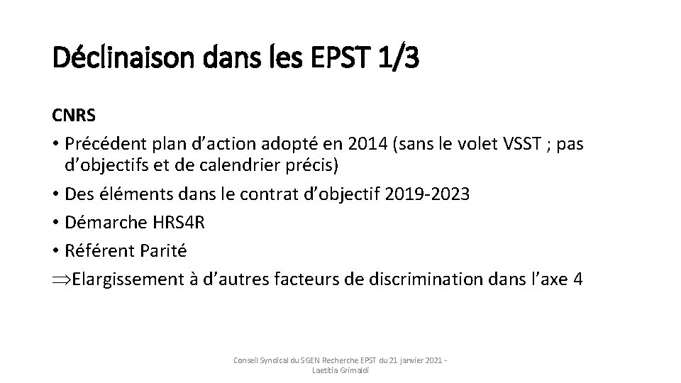 Déclinaison dans les EPST 1/3 CNRS • Précédent plan d’action adopté en 2014 (sans