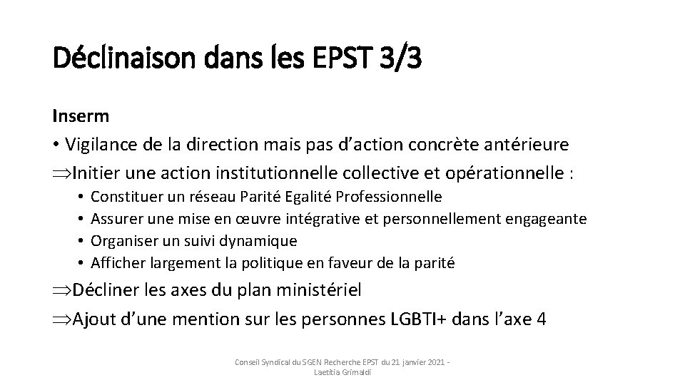 Déclinaison dans les EPST 3/3 Inserm • Vigilance de la direction mais pas d’action