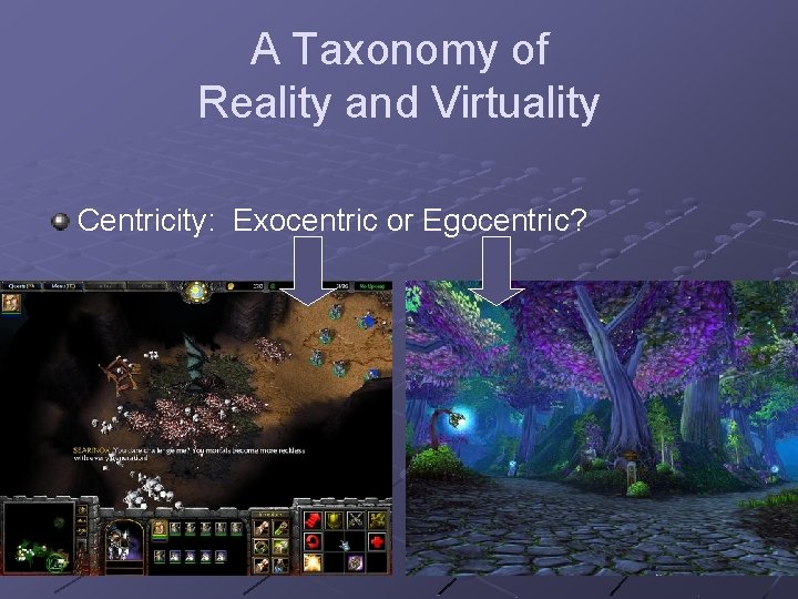 A Taxonomy of Reality and Virtuality Centricity: Exocentric or Egocentric? 