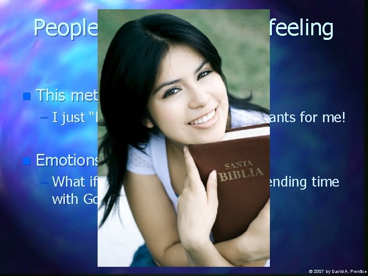 People “know” through feeling or intuition n This method relies on emotions – I