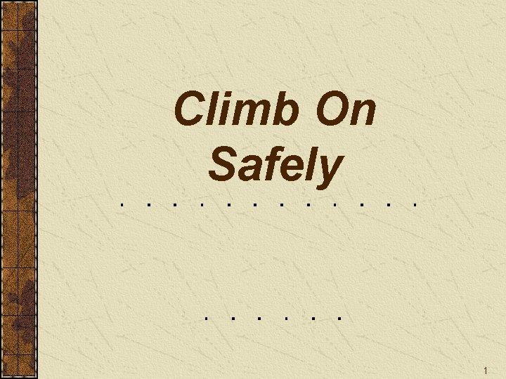 Climb On Safely 1 