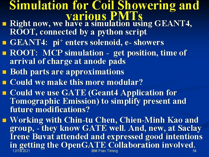 Simulation for Coil Showering and various PMTs n Right now, we have a simulation Simulation for Coil Showering and various PMTs n Right now, we have a simulation