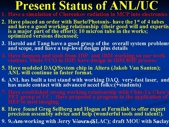 Present Status of ANL/UC 1. Have a simulation of Cherenkov radiation in MCP into Present Status of ANL/UC 1. Have a simulation of Cherenkov radiation in MCP into