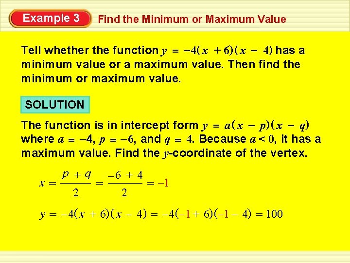 Example 3 Find the Minimum or Maximum Value Tell whether the function y =