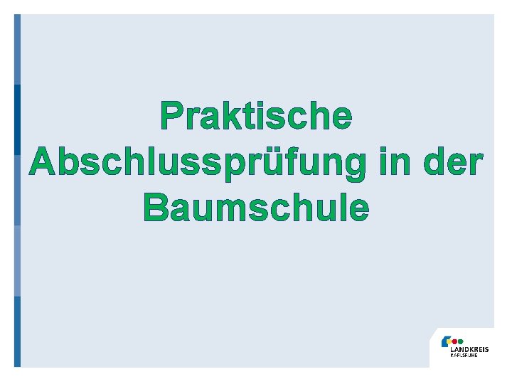 Praktische Abschlussprüfung in der Baumschule 