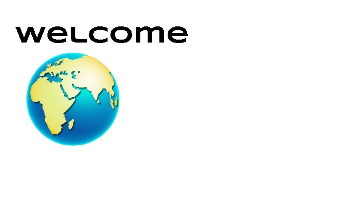 Welcome 