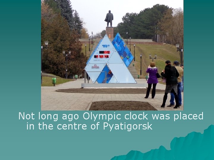 Not long ago Olympic clock was placed in the centre of Pyatigorsk 