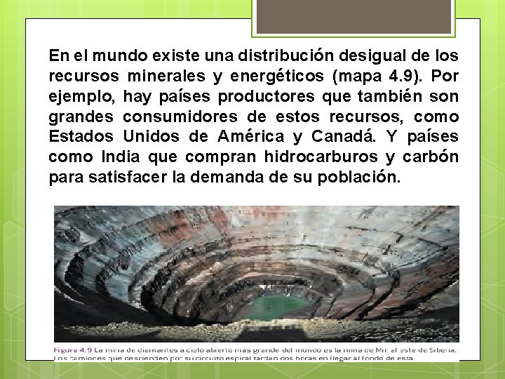 En el mundo existe una distribución desigual de los recursos minerales y energéticos (mapa