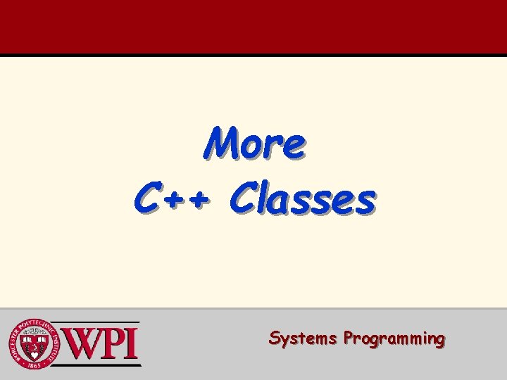 More C++ Classes Systems Programming 