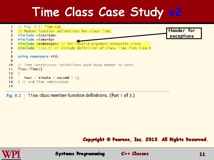 Time Class Case Study v 2 Header for exceptions Copyright © Pearson, Inc. 2013.