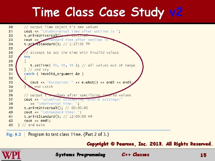 Time Class Case Study v 2 Copyright © Pearson, Inc. 2013. All Rights Reserved.