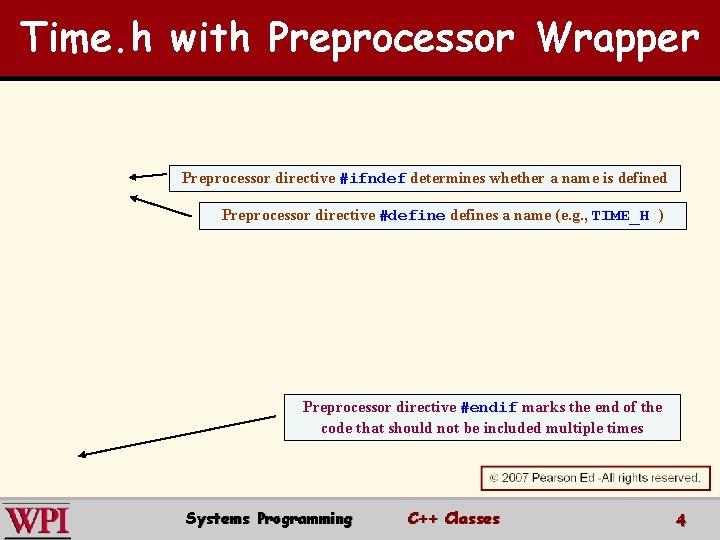 Time. h with Preprocessor Wrapper Preprocessor directive #ifndef determines whether a name is defined
