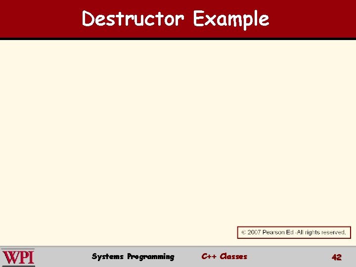 Destructor Example Systems Programming C++ Classes 42 