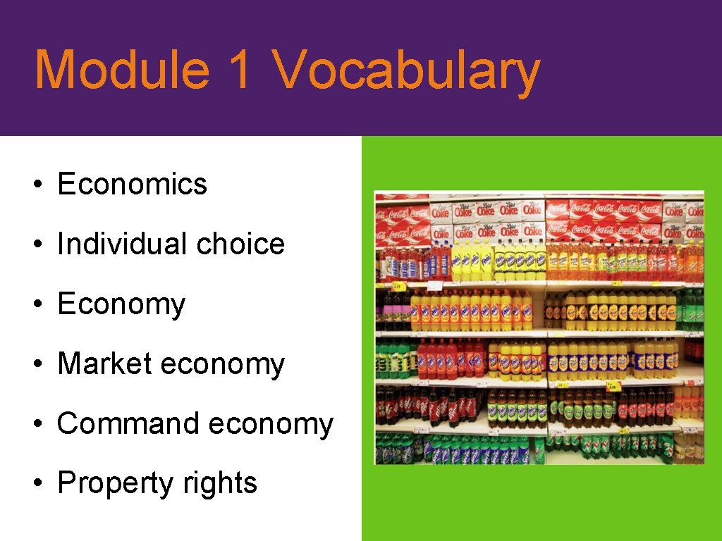 Module 1 Vocabulary • Economics • Individual choice • Economy • Market economy •