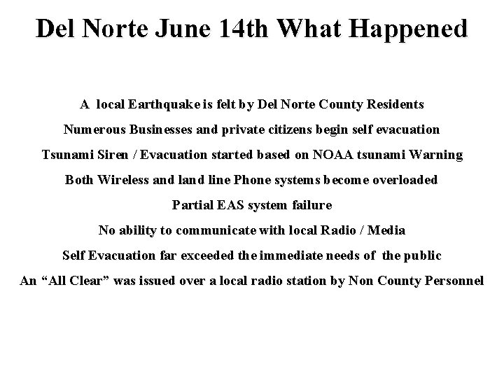 Del Norte June 14 th What Happened A local Earthquake is felt by Del