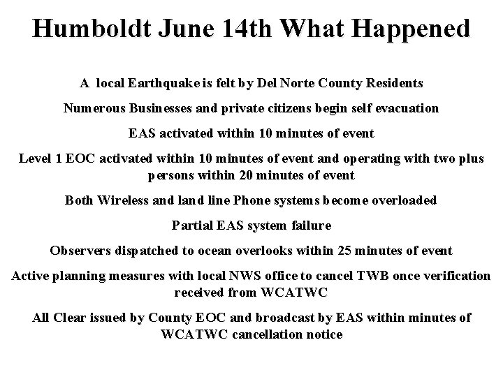 Humboldt June 14 th What Happened A local Earthquake is felt by Del Norte