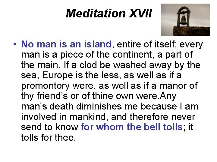 Meditation XVII • No man island, entire of itself; every man is a piece