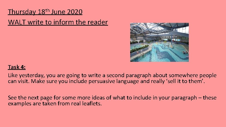 Thursday 18 th June 2020 WALT write to inform the reader Task 4: Like