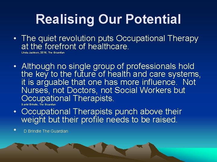 Realising Our Potential • The quiet revolution puts Occupational Therapy at the forefront of