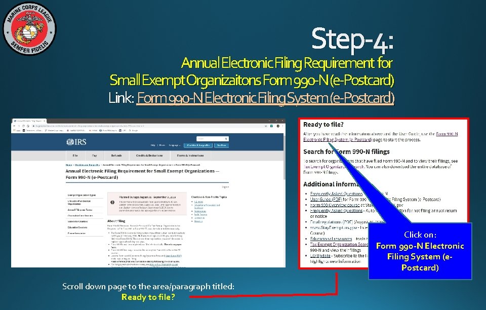 Step-4: Annual. Electronic. Filing. Requirement for Small. Exempt. Organizaitons. Form 990 -N(e-Postcard) Link: Form