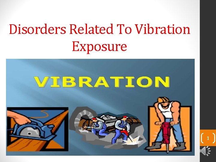Disorders Related To Vibration Exposure 1 