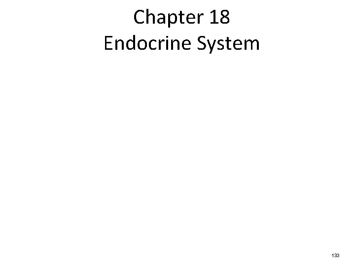 Chapter 18 Endocrine System 133 