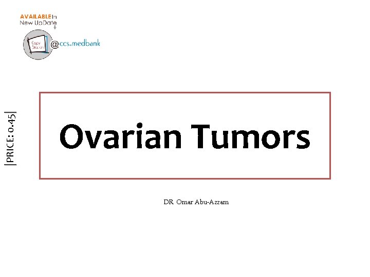 | PRICE: 0. 45| Ovarian Tumors DR Omar Abu-Azzam 