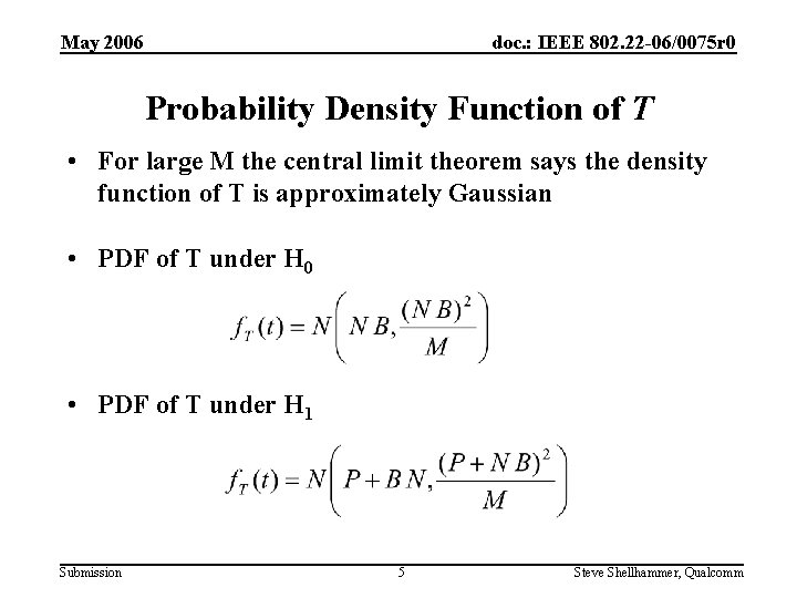 May 2006 doc. : IEEE 802. 22 -06/0075 r 0 Probability Density Function of