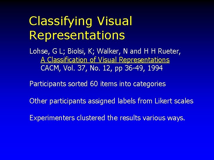 Classifying Visual Representations Lohse, G L; Biolsi, K; Walker, N and H H Rueter,