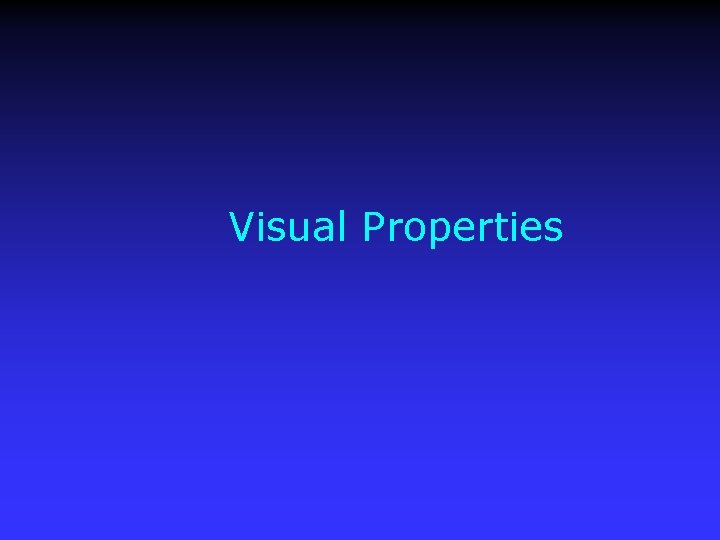 Visual Properties 