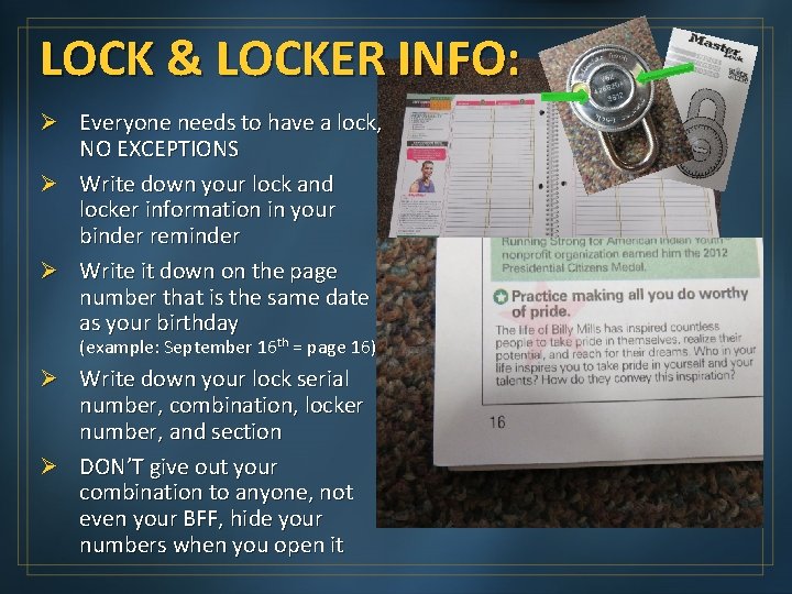 LOCK & LOCKER INFO: Ø Everyone needs to have a lock, NO EXCEPTIONS Ø